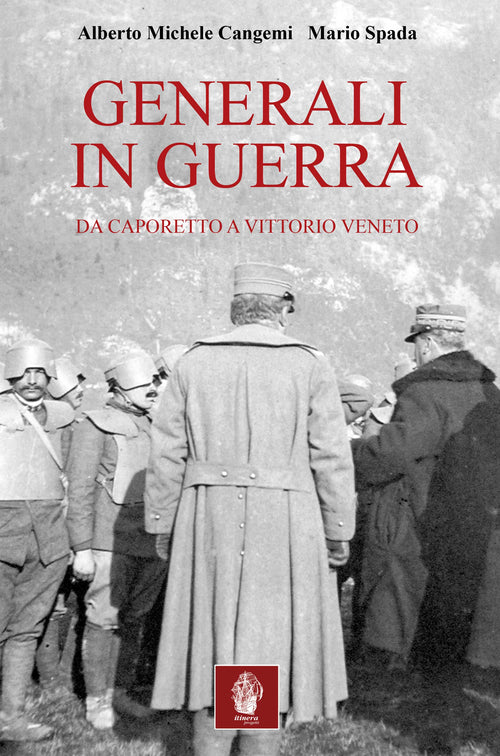 Cover of Generali in guerra. Da Caporetto a Vittorio Veneto