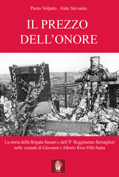 Cover of prezzo dell'onore. La storia della Brigata Sassari e dell'8° Reggimento Bersaglieri nelle vicende di Giovanni e Alberto Riva Villa Santa