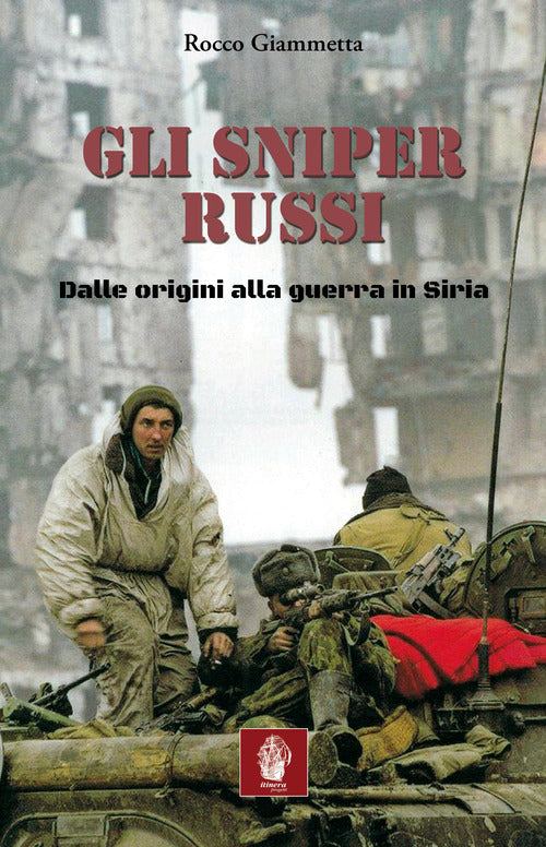 Cover of sniper russi. Dalle origini alla guerra in Siria