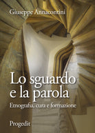 Cover of sguardo e la parola. Etnografia, cura e formazione