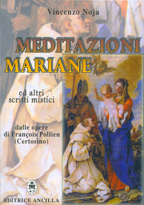 Cover of Meditazioni mariane ed altri scritti mistici dalle opere di François Pollien (certosino)