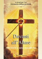 Cover of Davanti all'altare. 100 visite a Gesù eucaristia