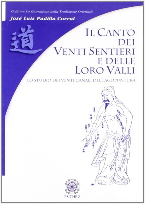 Cover of canto dei venti sentieri e delle loro valli. Lo studio dei venti canali dell'agopuntura