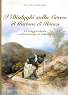 Cover of dialoghi sulla croce di Gastone di Rouen
