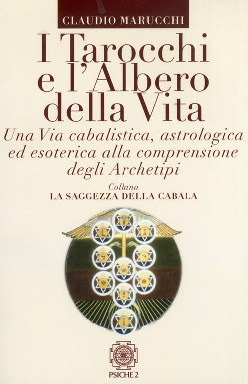 Cover of tarocchi e l'albero della vita. Una via cabalistica, astrologica ed esoterica alla comprensione degli archetipi