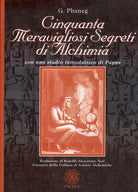 Cover of Cinquanta meravigliosi segreti di alchimia