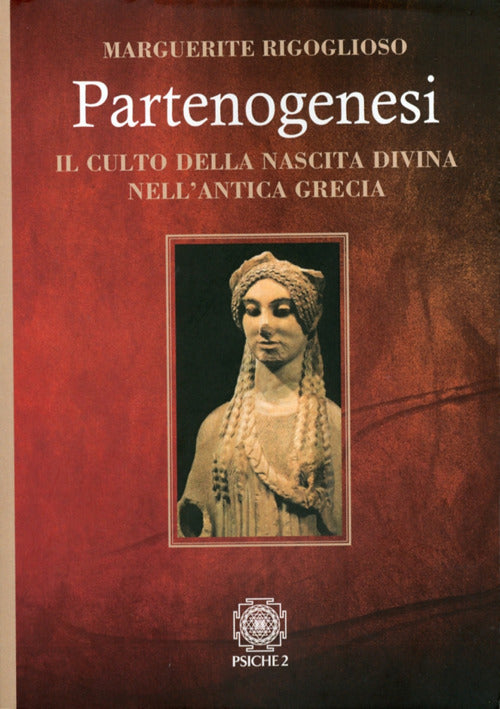 Cover of Partenogenesi. Il culto della nascita divina nell'antica grecia