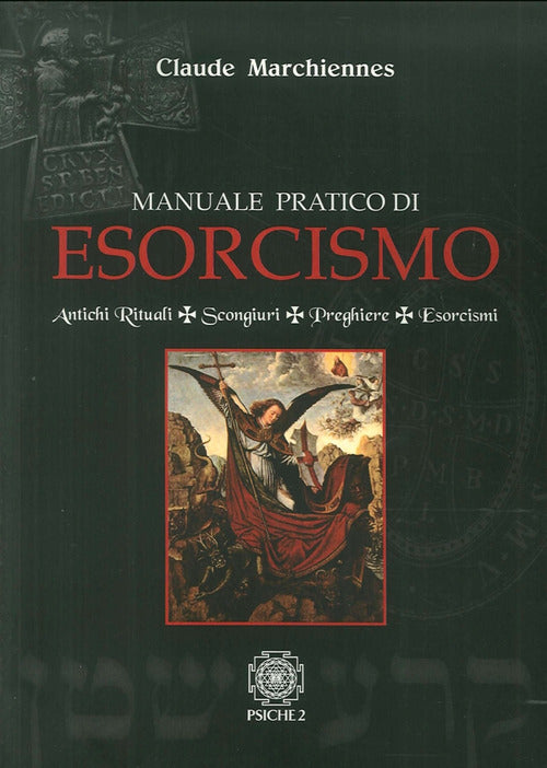 Cover of Manuale pratico di esorcismo. Antichi rituali, scongiuri, preghiere, esorcismi