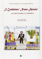 Cover of carabiniere «nonno Antonio». Un pensionato in cattedra