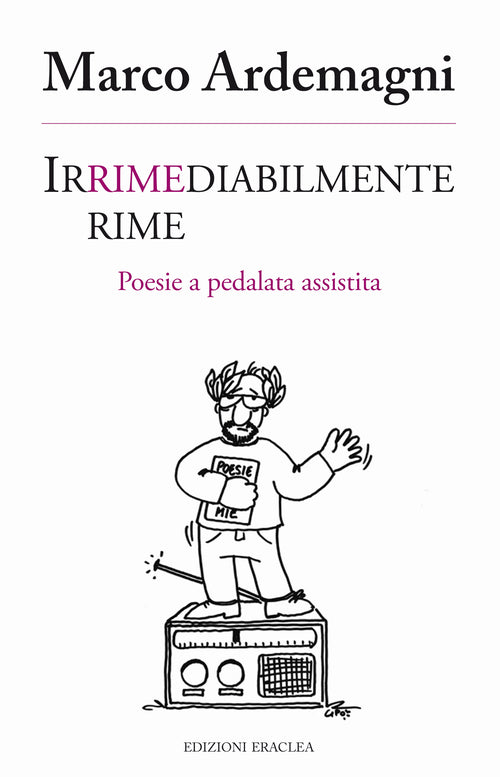 Cover of Irrimediabilmente rime. Poesie a pedalata assistita