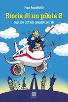 Cover of Storia di un pilota 2. Dalle low cost alla conquista dell’Est