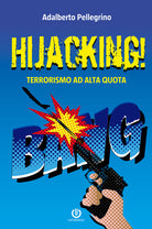 Cover of Hijacking! Terrorismo ad alta quota