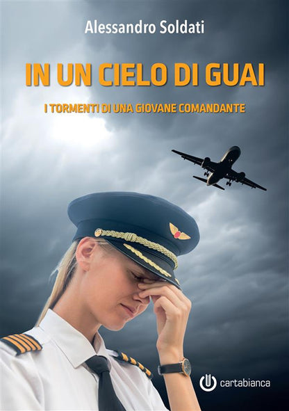 Cover of In un cielo di guai. I tormenti di una giovane comandante