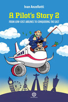 Cover of pilot's story 2. From low-cost airlines to conquering the East