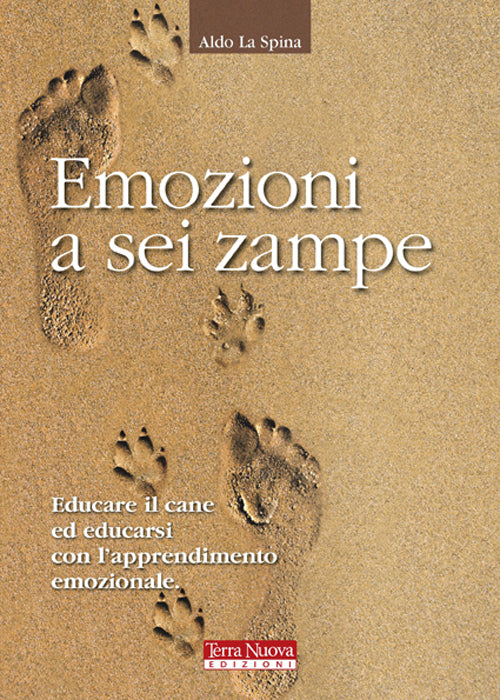 Cover of Emozioni a sei zampe. Educare il cane ed educarsi con l'apprendimento emotivo