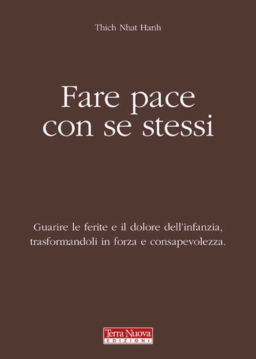 Cover of Fare pace con se stessi. Guarire le ferite e il dolore dell'infanzia, trasformandoli in forza e consapevolezza