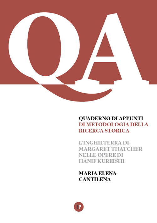 Cover of Quaderno d'appunti di metodologia della ricerca storica. L'Inghilterra di Margaret Thatcher nelle opere di Hanif Kureishi