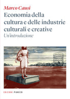 Cover of Economia della cultura e delle industrie culturali e creative. Un'introduzione