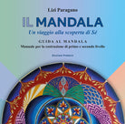 Cover of mandala. Un viaggio alla scoperta di Sé. Guida al mandala. Manuale per la costruzione di primo e secondo livello