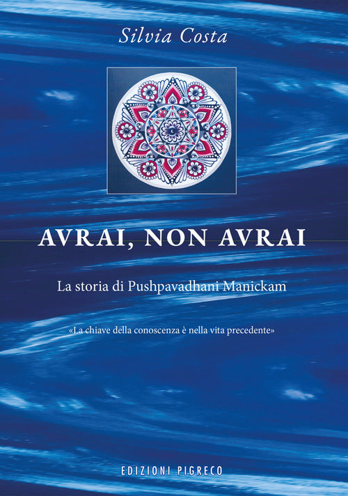 Cover of Avrai, non avrai. La storia di Pushpavadhani Manickam