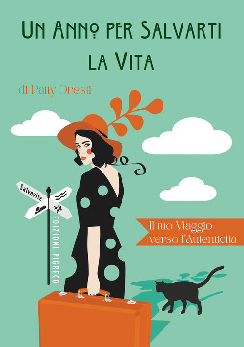 Un anno per salvarti la vita. Il tuo viaggio verso l'autenticit