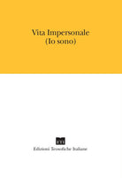 Cover of Vita impersonale. Io sono