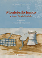 Cover of Montebello Jonico e la sua storia feudale. In appendice Turismo e gastronomia