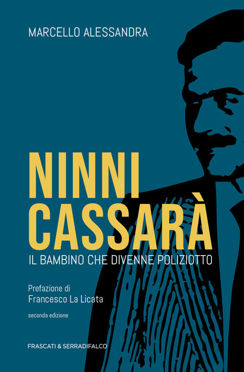Ninni Cassarà. Il bambino che divenne poliziotto