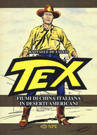 Cover of Tex. Fiumi di china italiana in deserti americani