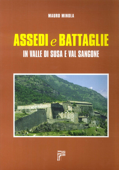 Cover of Assedi e battaglie in valle di Susa e val Sangone