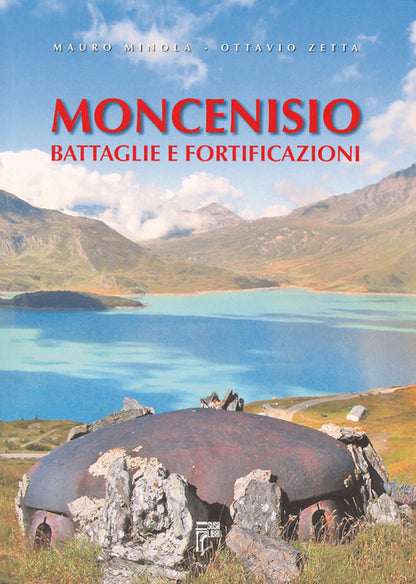 Cover of Moncenisio. Battaglie e fortificazioni