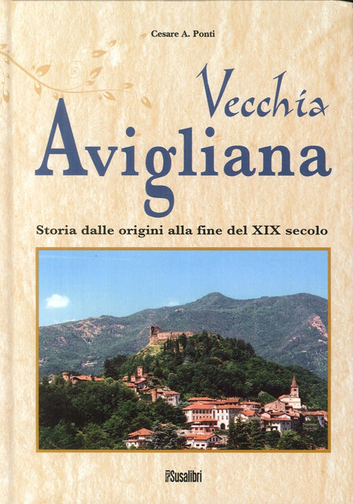 Cover of Vecchia Avigliana. Storia dalle origini alla fine del XIX secolo