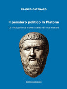 Cover of pensiero politico in Platone. La vita politica come scelta di vita morale