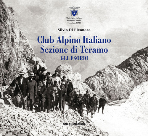 Cover of Club Alpino Italiano. Sezione di Teramo. Gli esordi
