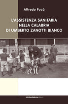 Cover of assistenza sanitaria nella Calabria di Umberto Zanotti Bianco