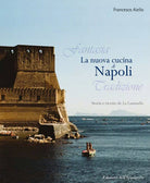 Cover of nuova cucina di Napoli. Storia e ricette de La Cantinella