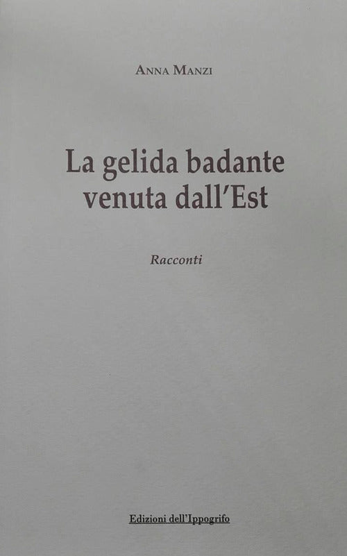 Cover of gelida badante venuta dall'Est