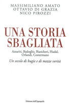Cover of storia sbagliata Azzariti, Badoglio, Biancheri, Hudal, Orlandi, Costermano. Un secolo di bugie e di mezze verità
