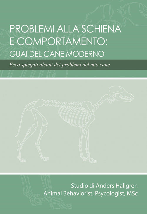 Cover of Problemi alla schiena e comportamento: guai del cane moderno