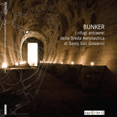 Cover of Bunker. I rifugi antiaerei della Breda Aeronautica di Sesto San Giovanni