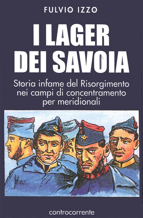 Cover of lager dei Savoia. Storia infame del Risorgimento nei campi di concentramento per meridionali