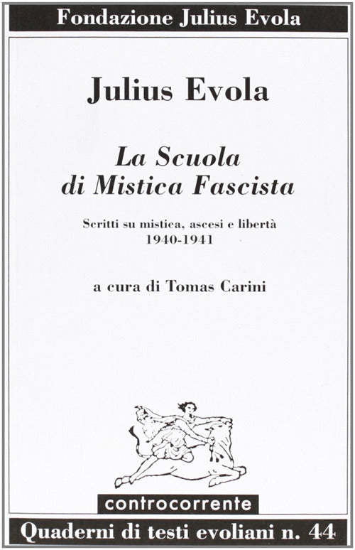 Cover of scuola di mistica fascista. Scritti di mistica, ascesi e libertà (1940-1941)