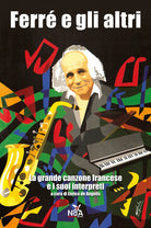 Cover of Ferré e gli altri. La grande canzone francese e i suoi interpreti