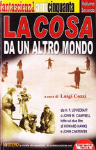 Cover of cosa da un altro mondo. Da H. P. Lovecraft a John W. Campbell, tutto sui due film di Howard Hawks e John Carpenter