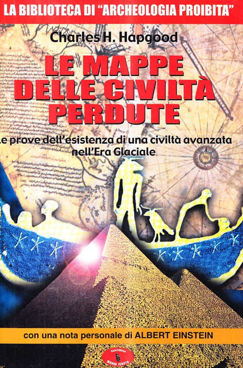 Cover of mappe delle civiltà perdute. Le prove dell'esistenza di una civiltà avanzata nell'era glaciale