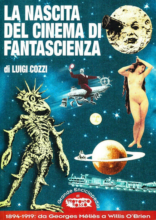 Cover of nascita del cinema di fantascienza. 1894-1919: da Georges Méliès a Willis O'Brien