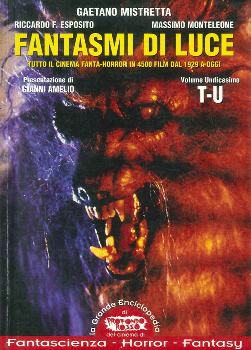 Cover of Fantasmi di luce. Tutto il cinema fanta-horror in 4500 film dal 1929 a oggi