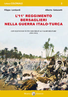 Cover of 11° Reggimento Bersaglieri nella guerra italo-turca. Con elenco di tutti decorati al Valor Militare (1911-1913)
