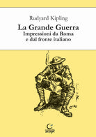 Cover of grande guerra. Impressioni da Roma e dal fronte italiano