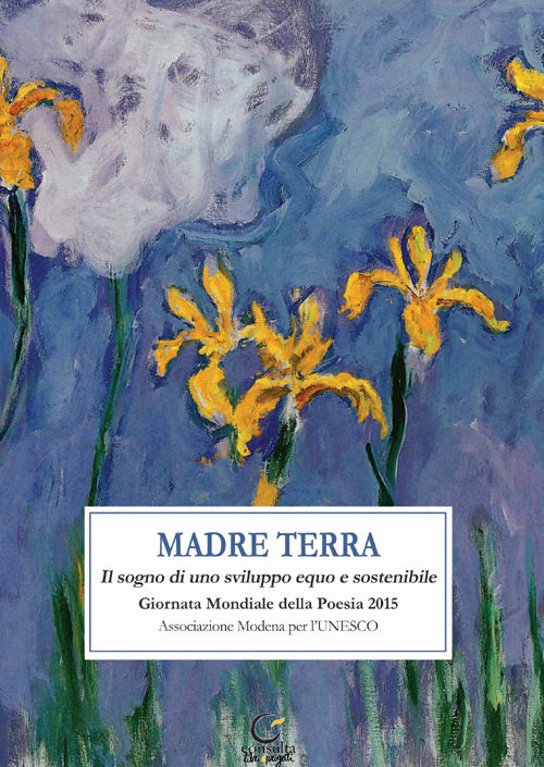 Cover of Madre terra. Il sogno per uno sviluppo equo e sostenibile. Giornata mondiale della poesia 2015